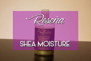 Reseña del champú Yucca & Baobab de Shea Moisture.
